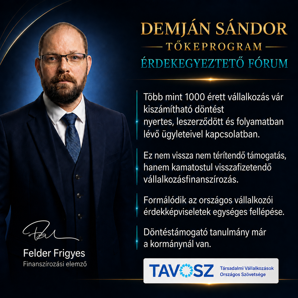 Demján Sándor Tőkeprogram Érdekegyeztető Fórum – Felder Frigyes finanszírozási elemző